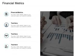 Financial metrics ppt powerpoint presentation infographics slides cpb