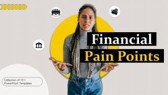 Financial Pain Points Powerpoint Ppt Template Bundles