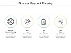 Financial payment planning ppt powerpoint presentation infographic template structure cpb