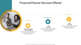 Financial Planner Services Offered In Powerpoint And Google Slides Cpb