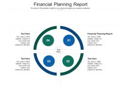 Financial planning report ppt powerpoint presentation ideas cpb
