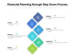 Financial planning through step down process