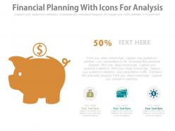 Financial planning with icons for analysis powerpoint slides