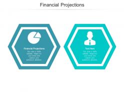 Financial projections ppt powerpoint presentation layouts outline cpb