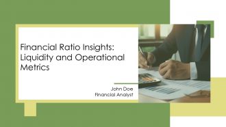 Financial Ratio Insights Liquidity And Operational Metrics PPT Template AT