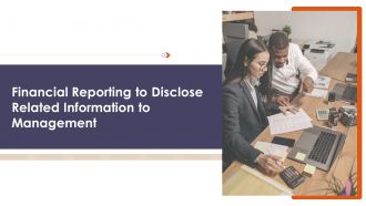Financial Reporting To Disclose The Financial Results And Related Information To The Management Deck