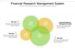 Financial research management system ppt powerpoint presentation guidelines cpb