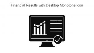 Financial Results With Desktop Monotone Icon Powerpoint Pptx Png And Editable Eps Format
