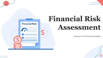Financial Risk Assessment Powerpoint Ppt Template Bundles