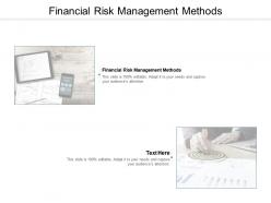 Financial risk management methods ppt powerpoint presentation model show cpb