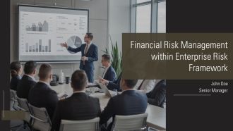 Financial Risk Management Within Enterprise Risk Framework PPT Designs AT