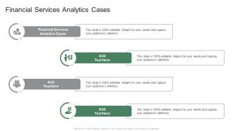 Financial Services Analytics Cases In Powerpoint And Google Slides Cpb