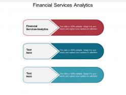 Financial services analytics ppt powerpoint presentation visual aids layouts cpb