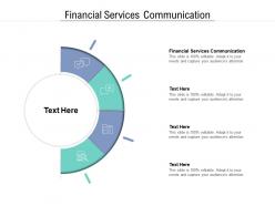 Financial services communication ppt powerpoint presentation styles microsoft cpb