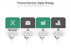 Financial services digital strategy ppt powerpoint presentation infographic template design ideas cpb