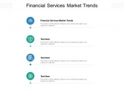 Financial services market trends ppt powerpoint presentation outline smartart cpb