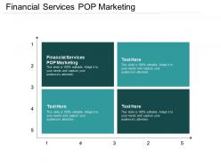 Financial services pop marketing ppt powerpoint presentation gallery design ideas cpb