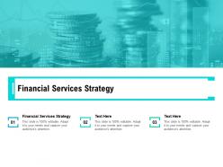 Financial services strategy ppt powerpoint presentation inspiration gridlines cpb