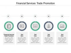 Financial services trade promotion ppt powerpoint presentation infographics layout ideas cpb