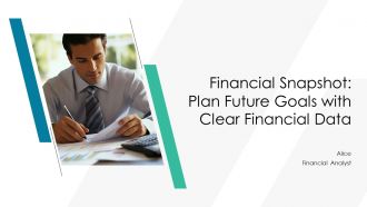 Financial Snapshot Plan Future Goals With Clear Financial Data PPT Slides AT Financial Snapshot Plan Future Goals With Clear Financial Data PPT Slides AT