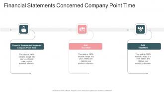 Financial Statements Concerned Company Point Time In Powerpoint And Google Slides Cpb