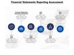 Financial statements reporting assessment ppt powerpoint presentation portfolio format ideas cpb