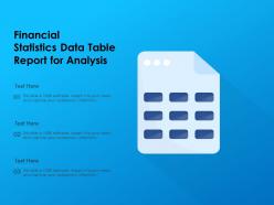 Financial statistics data table report for analysis