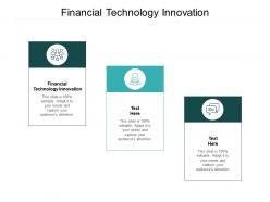 Financial technology innovation ppt powerpoint presentation model example cpb