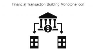 Financial Transaction Building Monotone Icon In Powerpoint Pptx Png And Editable Eps Format