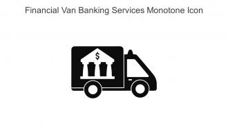 Financial Van Banking Services Monotone Icon In Powerpoint Pptx Png And Editable Eps Format