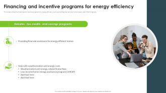 Financing And Incentive Programs For Energy Efficiency