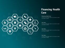Financing health care ppt powerpoint presentation icon file formats
