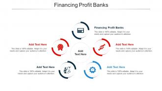 Financing Profit Banks Ppt Powerpoint Presentation Outline Cpb