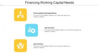 Financing Working Capital Needs Ppt Powerpoint Presentation Visual Aids Example 2015 Cpb