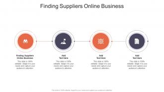Finding Suppliers Online Business In Powerpoint And Google Slides Cpb