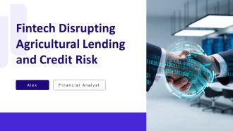 Fintech Disrupting Agricultural Lending And Credit Risk PPT Outline AT