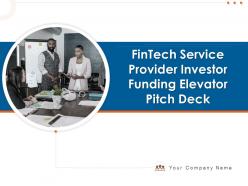 Fintech Service Provider Investor Funding Elevator Pitch Deck Ppt Template