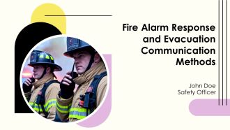 Fire Alarm Response And Evacuation Communication Methods PPT Slides AT