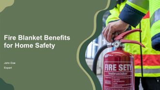 Fire Blanket Benefits For Home Safety PPT Example AT