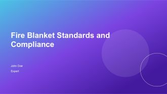 Fire Blanket Standards And Compliance PPT Demonstration AT