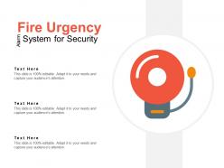Fire urgency alarm system for security
