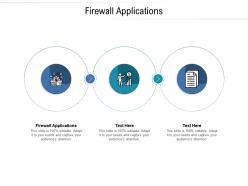 Firewall applications ppt powerpoint presentation gallery slide cpb