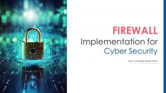 Firewall Implementation For Cyber Security Powerpoint Presentation Slides