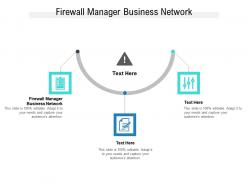 Firewall manager business network ppt powerpoint presentation layouts templates cpb