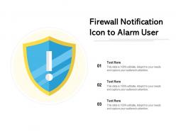 Firewall notification icon to alarm user