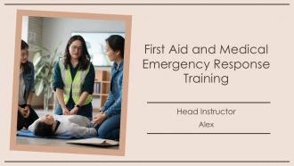 First Aid And Medical Emergency Response Training PPT Information AT