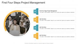 First Four Steps Project Management In Powerpoint And Google Slides Cpb