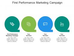 First performance marketing campaign ppt powerpoint presentation layouts designs cpb