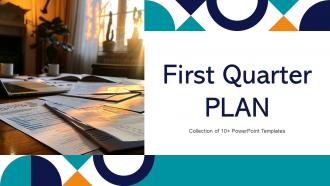 First Quarter Plan Powerpoint PPT Template Bundles