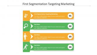First segmentation targeting marketing ppt powerpoint presentation file example file cpb